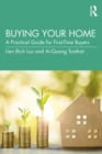 Buying Your Home : A Practical Guide for First-Time Buyers - eBook