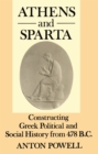 Athens and Sparta : Constructing Greek Political and Social History from 478 BC - eBook