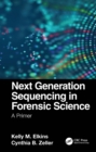Next Generation Sequencing in Forensic Science : A Primer - eBook