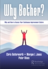 Why Bother? : Why and How to Assess Your Continuous-Improvement Culture - eBook