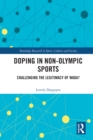 Doping in Non-Olympic Sports : Challenging the Legitimacy of WADA? - eBook