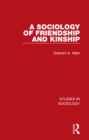 A Sociology of Friendship and Kinship - eBook