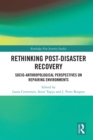 Rethinking Post-Disaster Recovery : Socio-Anthropological Perspectives on Repairing Environments - eBook