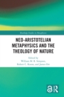 Neo-Aristotelian Metaphysics and the Theology of Nature - eBook