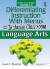 Differentiating Instruction With Menus for the Inclusive Classroom : Language Arts (Grades 6-8) - eBook