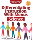 Differentiating Instruction With Menus : Science (Grades 3-5) - eBook