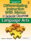 Differentiating Instruction With Menus for the Inclusive Classroom : Language Arts (Grades 3-5) - eBook