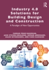 Industry 4.0 Solutions for Building Design and Construction : A Paradigm of New Opportunities - eBook