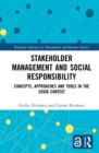 Stakeholder Management and Social Responsibility : Concepts, Approaches and Tools in the Covid Context - eBook