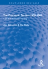 The Economic Section 1939-1961 : A Study In Economic Advising - eBook