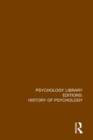 Psychology Library Editions: History of Psychology : 8 Volume Set - eBook