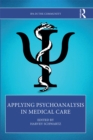 Applying Psychoanalysis in Medical Care - eBook