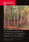 Routledge International Handbook of Therapeutic Stories and Storytelling - eBook