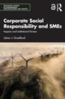 Corporate Social Responsibility and SMEs : Impacts and Institutional Drivers - eBook