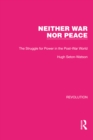 Neither War Nor Peace : The Struggle for Power in the Post-War World - eBook