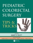 Pediatric Colorectal Surgery : Tips & Tricks - eBook