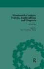 Nineteenth-Century Travels, Explorations and Empires, Part I Vol 4 : Writings from the Era of Imperial Consolidation, 1835-1910 - eBook
