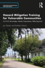 Hazard Mitigation Training for Vulnerable Communities : A K.A.P.S. (Knowledge, Attitude, Preparedness, Skills) Approach - eBook