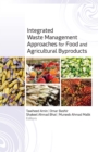 Integrated Waste Management Approaches for Food and Agricultural Byproducts - eBook