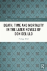 Death, Time and Mortality in the Later Novels of Don DeLillo - eBook