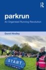 parkrun : An Organised Running Revolution - eBook