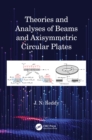Theories and Analyses of Beams and Axisymmetric Circular Plates - eBook