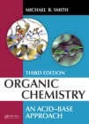 Organic Chemistry : An Acid-Base Approach, Third Edition - eBook