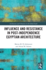 Influence and Resistance in Post-Independence Egyptian Architecture - eBook