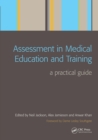 Assessment in Medical Education and Training : A Practical Guide - eBook