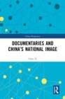Documentaries and China's National Image - eBook
