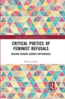 Critical Poetics of Feminist Refusals : Voicing Dissent Across Differences - eBook