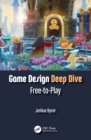 Game Design Deep Dive : Free-to-Play - eBook