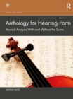 Anthology for Hearing Form : Musical Analysis With and Without the Score - eBook