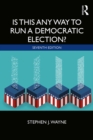 Is This Any Way to Run a Democratic Election? - eBook