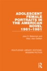 Adolescent Female Portraits in the American Novel 1961-1981 - eBook
