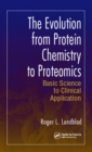 The Evolution from Protein Chemistry to Proteomics : Basic Science to Clinical Application - eBook