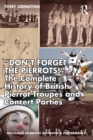 “Don’t Forget The Pierrots!'' The Complete History of British Pierrot Troupes & Concert Parties - eBook