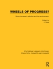 Wheels of Progress? : Motor transport, pollution and the environment. - eBook