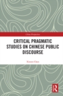 Critical Pragmatic Studies on Chinese Public Discourse - eBook
