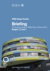 Briefing : A Practical Guide to RIBA Plan of Work 2013 Stages 7, 0 and 1 (RIBA Stage Guide) - eBook