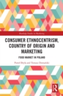 Consumer Ethnocentrism, Country of Origin and Marketing : Food Market in Poland - eBook