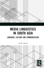 Media Linguistics in South Asia : Language, Culture and Communication - eBook