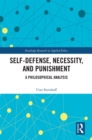 Self-Defense, Necessity, and Punishment : A Philosophical Analysis - eBook
