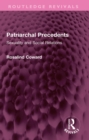 Patriarchal Precedents : Sexuality and Social Relations - eBook