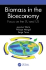 Biomass in the Bioeconomy : Focus on the EU and US - eBook