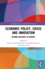 Economic Policy, Crisis and Innovation : Beyond Austerity in Europe - eBook