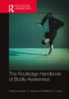 The Routledge Handbook of Bodily Awareness - eBook