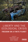 Liberty and the Ecological Crisis : Freedom on a Finite Planet - eBook