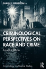 Criminological Perspectives on Race and Crime - eBook