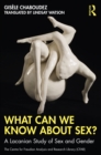 What Can We Know About Sex? : A Lacanian Study of Sex and Gender - eBook